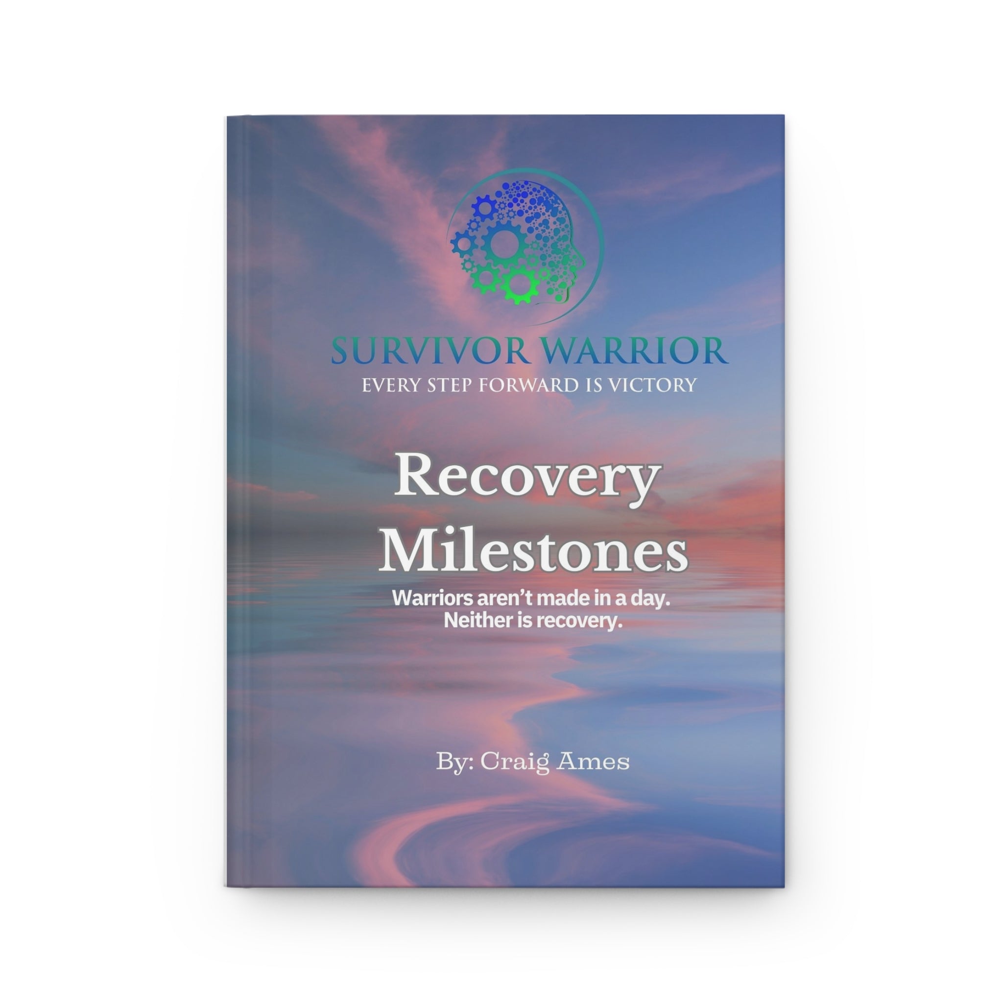 Survivor Warrior HardCover ( Recovery Milestones & Reflections )